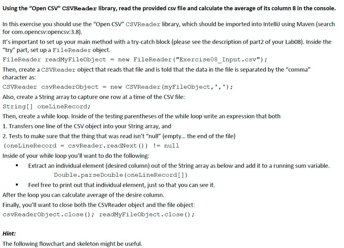 Using The Open Csv Csvreader Library Read The Provided Csv File And Calculate The Average Of Its Column 8 In The Cons 1