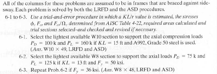All Of The Columns For These Problems Are Assumed To Be In Frames That Are Braced Against Side Sway Each Problem Is So 1