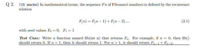 Q2 15 Marks In Mathematical Terms The Sequence Fn Of Fibonacci Numbers Is Defined By The Recurrence Relation F N 1