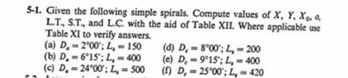 5 1 Given The Following Simple Spirals Compute Values Of X Y Xo 0 Lt S T And L C With The Aid Of Table Xii Wh 1