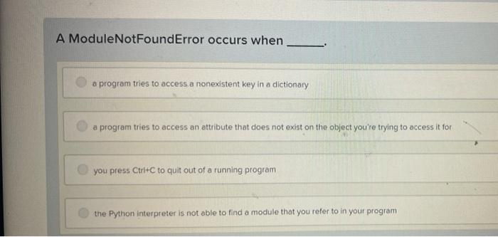 Which Of The Following Describes An Indexerror Some Part Of The Program Is Not Following Python S Rules For A Valid Sta 5