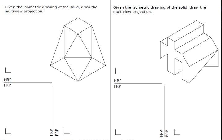 Given The Isometric Drawing Of The Solid Draw The Multiview Projection Given The Isometric Drawing Of The Solid Draw 1