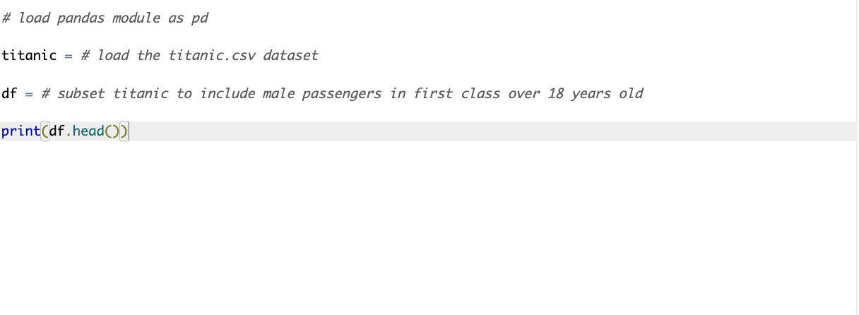 Write A Program That Loads And Subsets The Dataset In Titanic Csv Load The Pandas Module Load The Dataset In Titanic 1