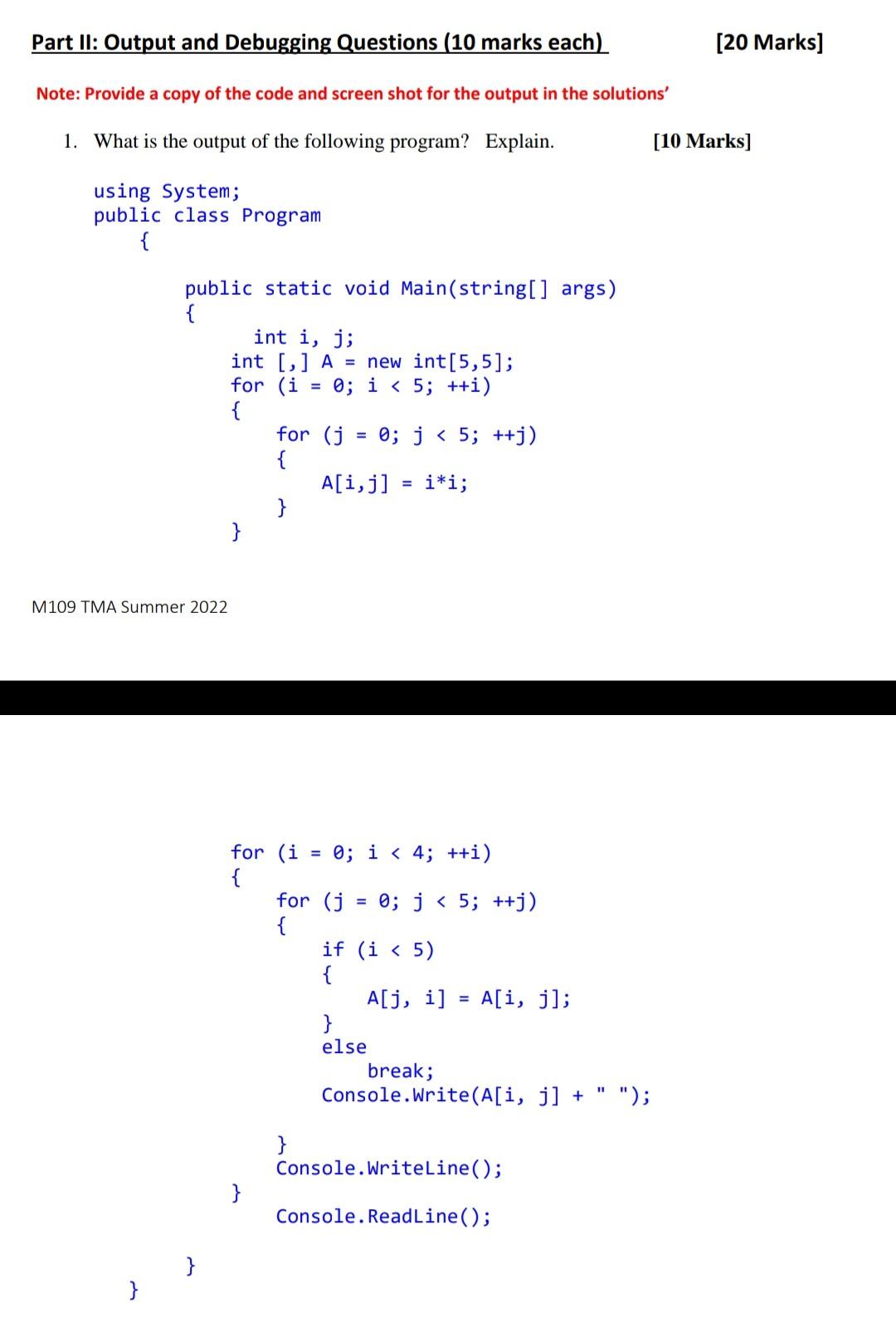 Part Ii Output And Debugging Questions 10 Marks Each Note Provide A Copy Of The Code And Screen Shot For The Output 1