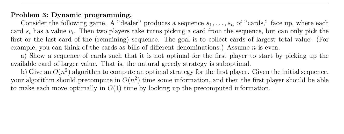 Problem 3 Dynamic Programming Consider The Following Game A Dealer Produces A Sequence Sn Of Cards Face 1