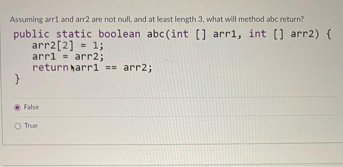 Assuming Arr1 And Arr2 Are Not Null And At Least Length 3 What Will Method Abc Return Public Static Boolean Abc Int 1