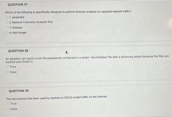 Question 37 Which Of The Following Is Specifically Designed To Perform Forensic Analysis On Captured Network Traffic 01 1