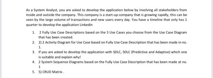 As A System Analyst You Are Asked To Develop The Application Below By Involving All Stakeholders From Inside And Outsid 1