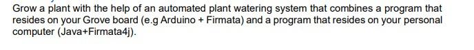Grow A Plant With The Help Of An Automated Plant Watering System That Combines A Program That Resides On Your Grove Boar 1