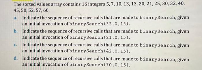 The Sorted Values Array Contains 16 Integers 5 7 10 13 13 20 21 25 30 32 40 45 50 52 57 60 A Indicate T 1