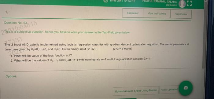 Timo Lon 01 57 10 Calculator Options Praful Ramanuj Talaha View Instructions Question No 03 2021fc04815 A Subjective Q 1