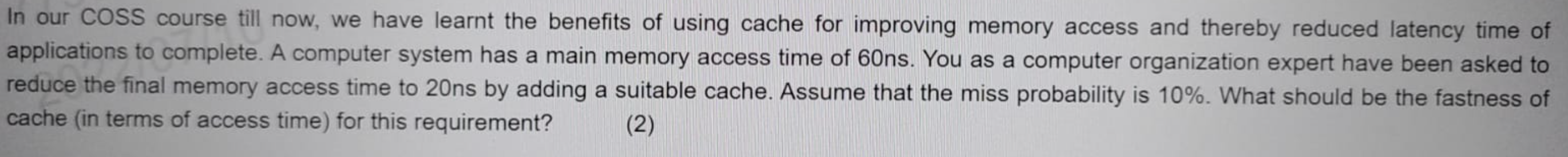 In Our Coss Course Till Now We Have Learnt The Benefits Of Using Cache For Improving Memory Access And Thereby Reduced 1
