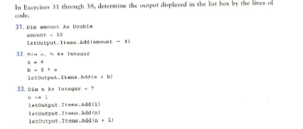 In Exercises 31 Through 38 Determine The Output Displayed In The List Box By The Lines Of Code 31 Din Amount As Doubl 1