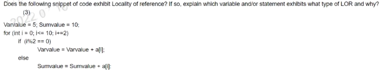 Does The Following Snippet Of Code Exhibit Locality Of Reference If So Explain Which Variable And Or Statement Exhibit 1