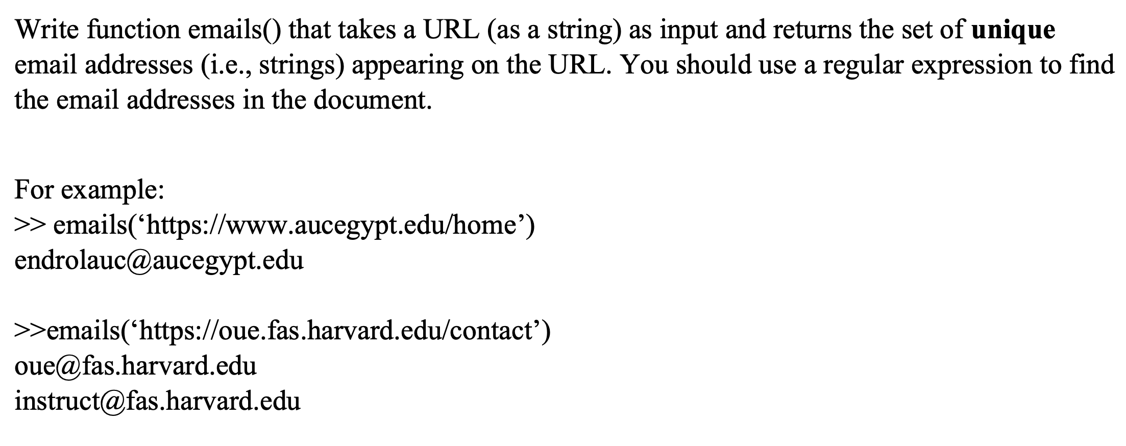 Write Function Emails That Takes A Url As A String As Input And Returns The Set Of Unique Email Addresses I E Str 1