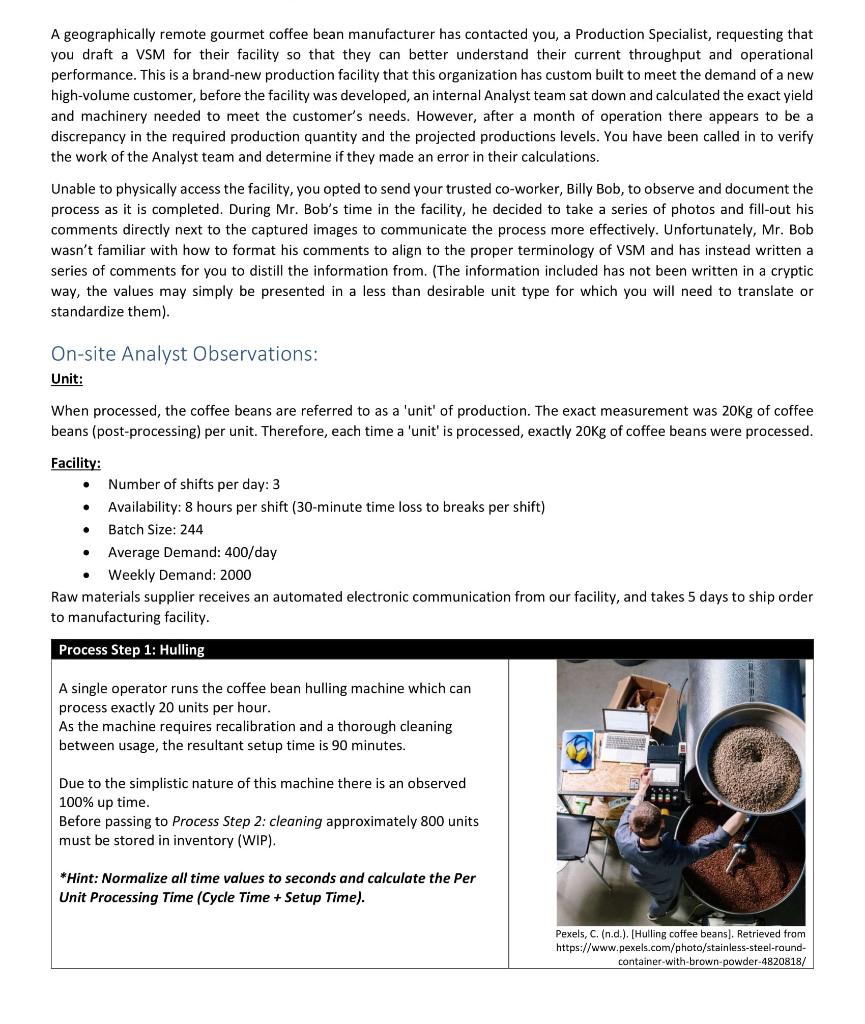 A Geographically Remote Gourmet Coffee Bean Manufacturer Has Contacted You A Production Specialist Requesting That You 1