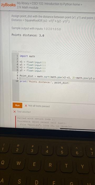 Zybooks 1 Q A My Library Csci 132 Introduction To Python Home 2 9 Math Module Assign Point Dist With The Distance Be 1