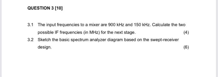 Question 3 10 3 1 The Input Frequencies To A Mixer Are 900 Khz And 150 Khz Calculate The Two Possible If Frequencies 1