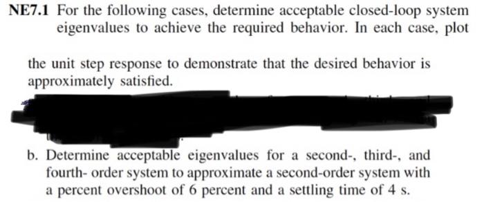 Ne7 1 For The Following Cases Determine Acceptable Closed Loop System Eigenvalues To Achieve The Required Behavior In 1