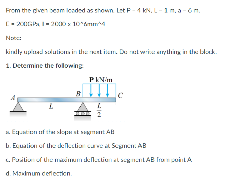 From The Given Beam Loaded As Shown Let P 4 Kn L 1 M A 6 M E 200gpa I 2000 X 10 6mm 4 Note Kindly Upload 1