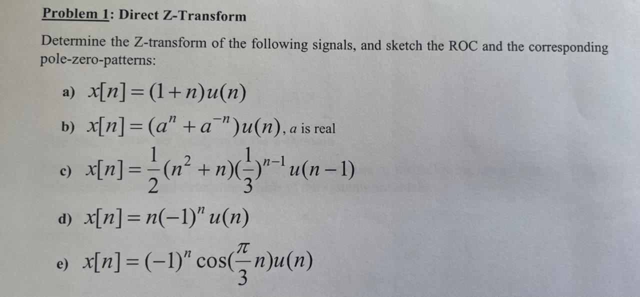 Problem 1 Direct Z Transform Determine The Z Transform Of The Following Signals And Sketch The Roc And The Correspondi 1