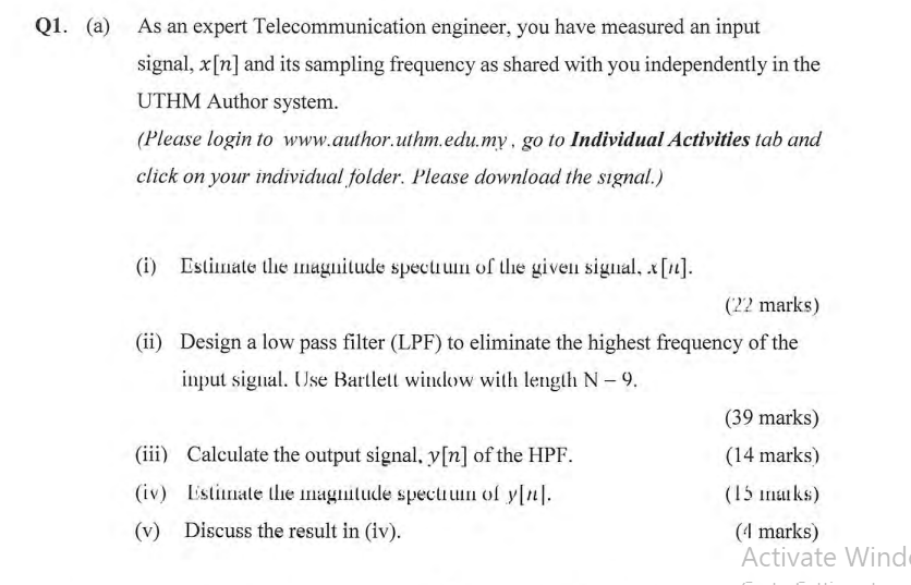 Q1 A As An Expert Telecommunication Engineer You Have Measured An Input Signal X N And Its Sampling Frequency As S 1