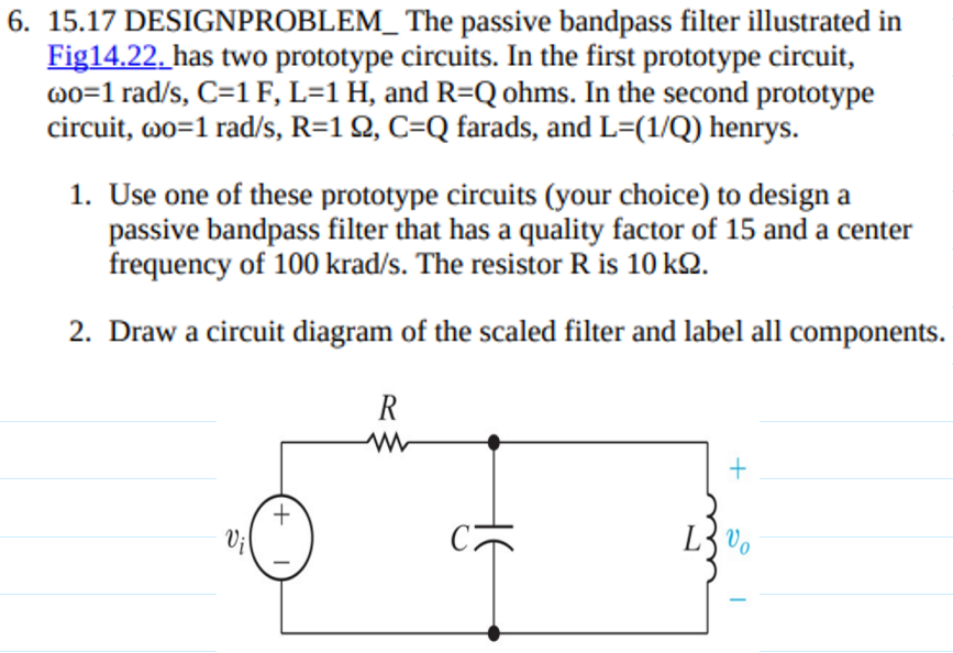 6 15 17 Designproblem The Passive Bandpass Filter Illustrated In Fig14 22 Has Two Prototype Circuits In The First Pr 1