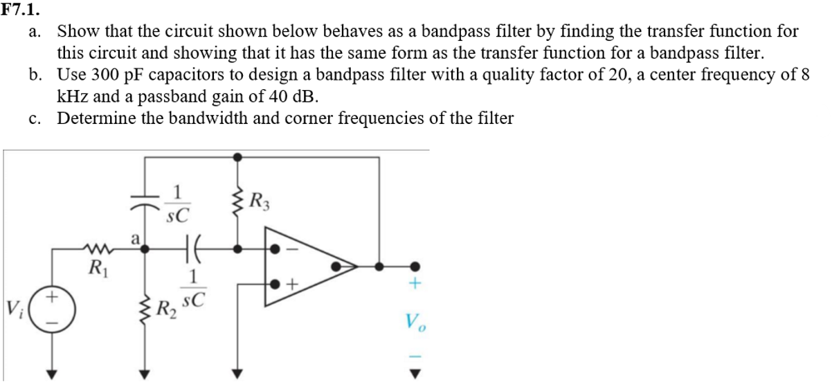 F7 1 A Show That The Circuit Shown Below Behaves As A Bandpass Filter By Finding The Transfer Function For This Circui 1