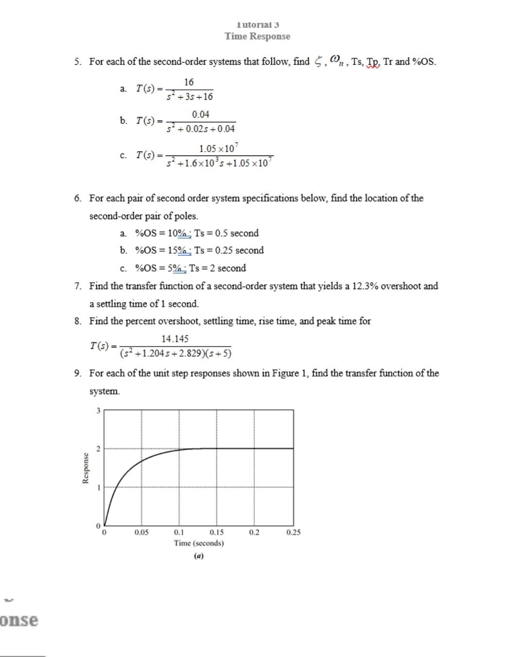 Conse 5 For Each Of The Second Order Systems That Follow Find Ts Tp Tr And Os A T S Response 0 B T S 0 1