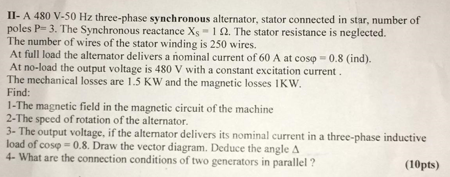Ii A 480 V 50 Hz Three Phase Synchronous Alternator Stator Connected In Star Number Of Poles P 3 The Synchronous Reac 1