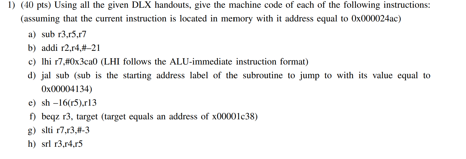 Can You Please Give The Machine Code Output For Each Section Example Add R3 R2 R1 This Instruction Add R2 And R1 And R 1