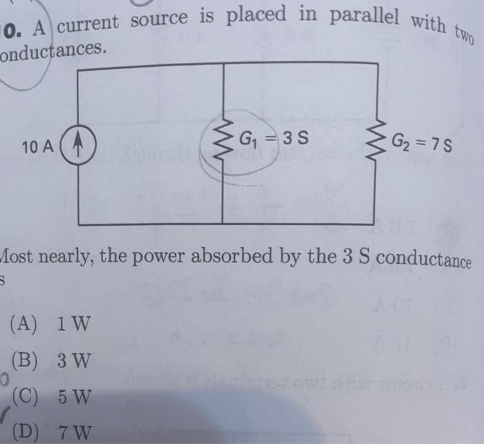 0 Current Source Is Placed In Parallel With Two Onductances 10 A Www A 1 W B 3 W C 5 W D 7 W G 3 S Www Most 1