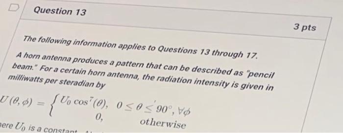 Question 13 The Following Information Applies To Questions 13 Through 17 A Horn Antenna Produces A Pattern That Can Be 1