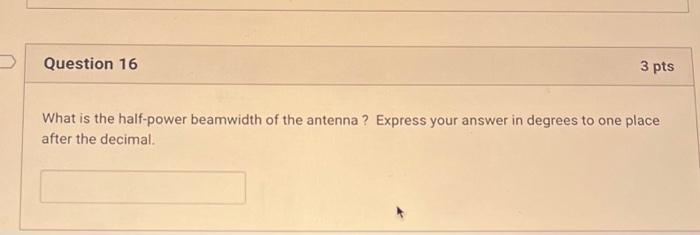 Question 13 The Following Information Applies To Questions 13 Through 17 A Horn Antenna Produces A Pattern That Can Be 2
