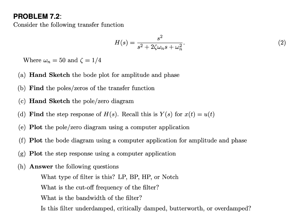 Problem 7 2 Consider The Following Transfer Function H S 82 S 25wns W Where Wn 50 And 1 4 A Hand Sketc 1