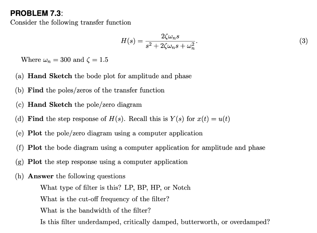 Problem 7 3 Consider The Following Transfer Function H S 25wns S 25wns W 1 Where Wn 300 And 1 5 A Hand Sk 1