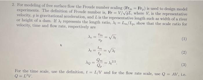 2 For Modeling Of Free Surface Flow The Froude Number Scaling Frm Frp Is Used To Design Model Experiments The Defi 1