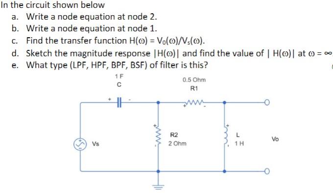 In The Circuit Shown Below A Write A Node Equation At Node 2 B Write A Node Equation At Node 1 C Find The Transfer 1