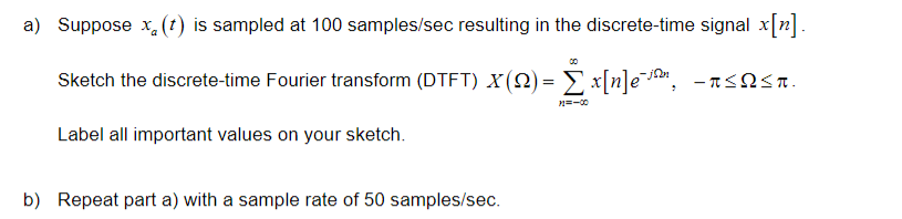 2 A Continuous Time Signal X T Has Continuous Time Fourier Transform X X T E Ja Dt Shown Below J 1 E Jo 00 2