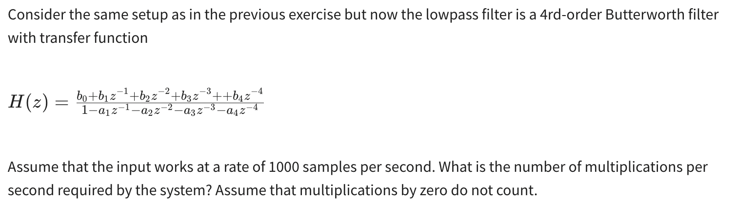 Consider The Same Setup As In The Previous Exercise But Now The Lowpass Filter Is A 4rd Order Butterworth Filter With Tr 1
