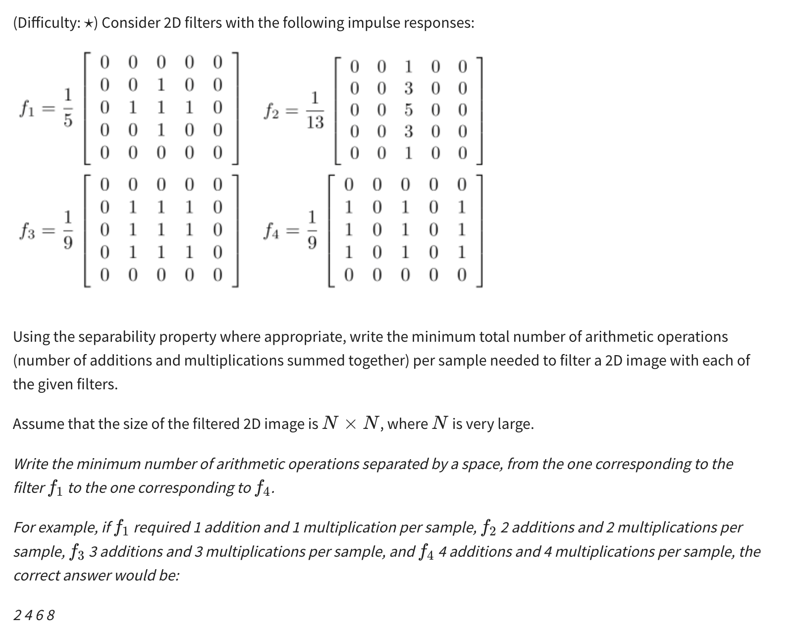 Difficulty Consider 2d Filters With The Following Impulse Responses F 4 F3 1 19 0000 0 0 0 1 0 0 0 1 1 1 0 0 1