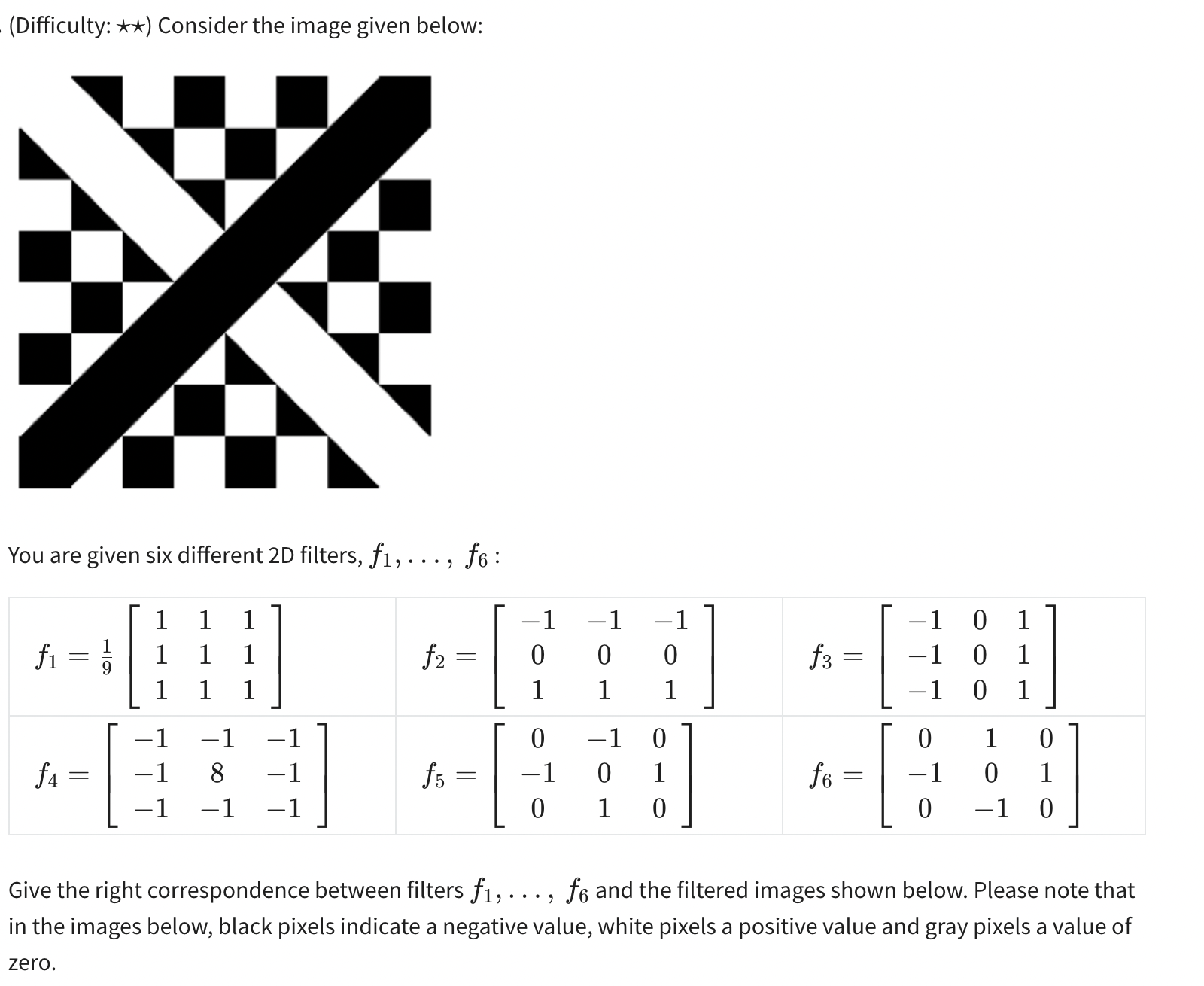 Difficulty Consider The Image Given Below You Are Given Six Different 2d Filters F1 F6 F 1 F4 1 1 1