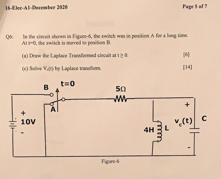16 Elec A1 December 2020 Q6 A In The Circuit Shown In Figure 6 The Switch Was In Position A For A Long Time At T 0 T 1
