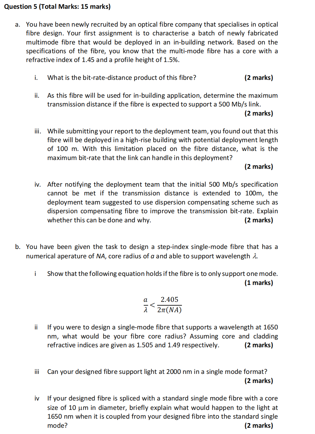 Question 5 Total Marks 15 Marks A You Have Been Newly Recruited By An Optical Fibre Company That Specialises In Opti 1