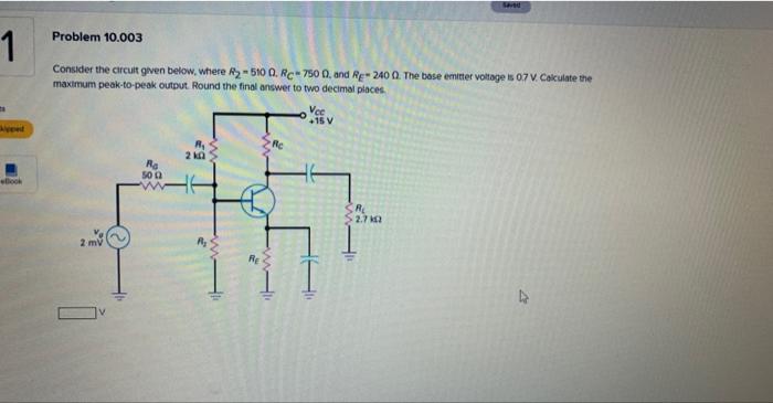 Problem 10 003 M 1 Consider The Circult Given Below Where R 510 0 Rc 750 0 And Re 240 0 The Base Emitter Voltage Is 1