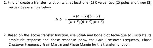 1 Find Or Create A Transfer Function With At Least One 1 K Value Two 2 Poles And Three 3 Zeroes See Example Bel 1