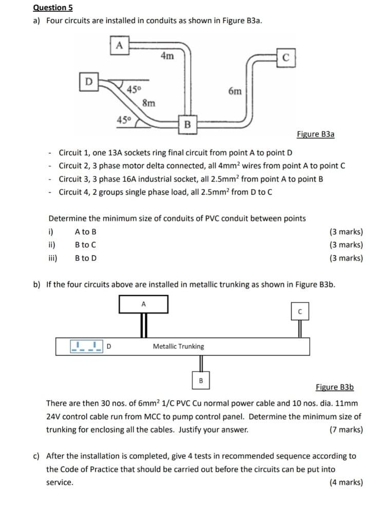 Question 5 A Four Circuits Are Installed In Conduits As Shown In Figure B3a D I Ii Iii A 45 45 D 8m 4m B Circuit 1