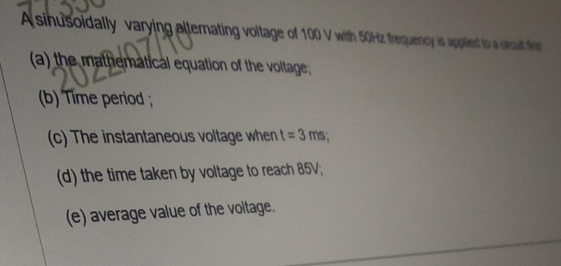 A Sinusoidally Crat Fed A The 20athematic Dating Voltage Of 100 V With 50hz Frequency Is Applied To A Equation Of The 1