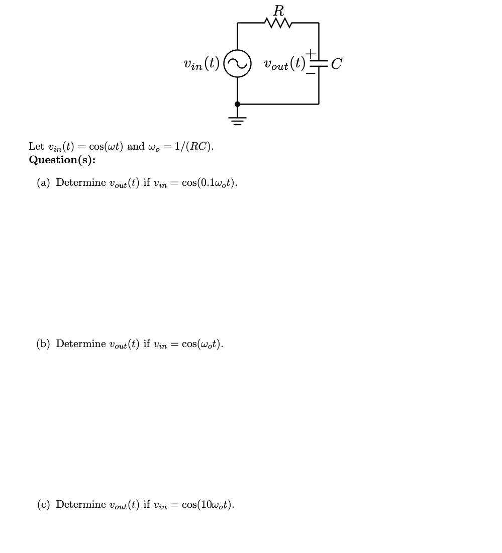 Vin T Let Vin T Cos Wt And Wo Question S A Determine Vout T If Vin Cos 0 1wot 1 Rc B Determine 1