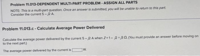 Calculate The Average Power Delivered By The Current 5 2 A If Z 90 You Must Provide An Answer Before Moving On To The 4